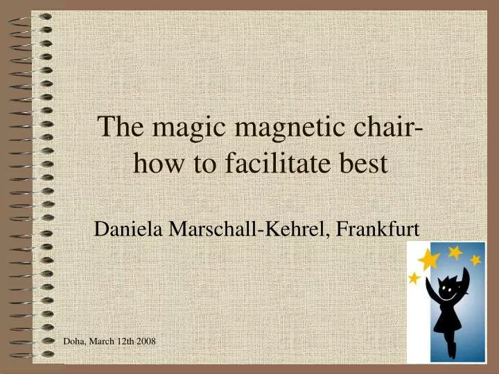 the magic magnetic chair how to facilitate best