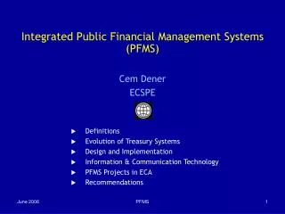 Integrated Public Financial Management Systems (PFMS) Cem Dener ECSPE
