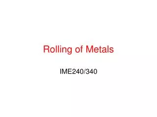 Rolling of Metals