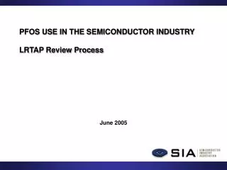 PFOS USE IN THE SEMICONDUCTOR INDUSTRY LRTAP Review Process