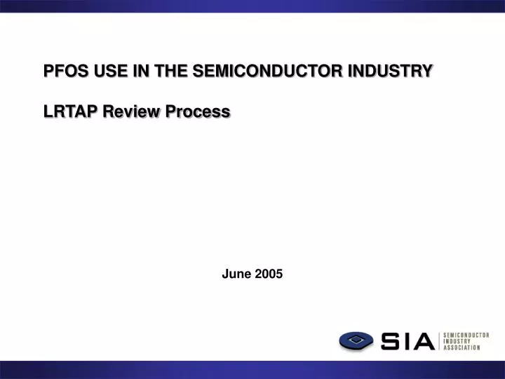 pfos use in the semiconductor industry lrtap review process