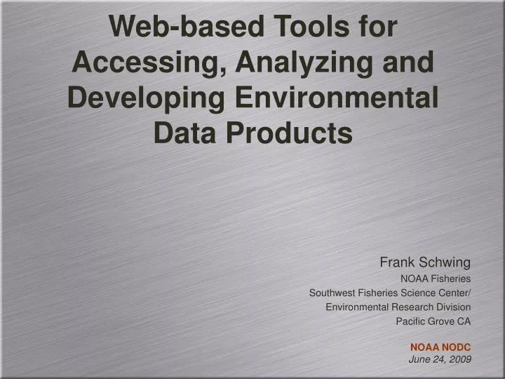 web based tools for accessing analyzing and developing environmental data products