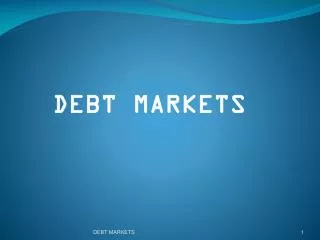 DEBT MARKETS