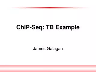 ChIP-Seq: TB Example