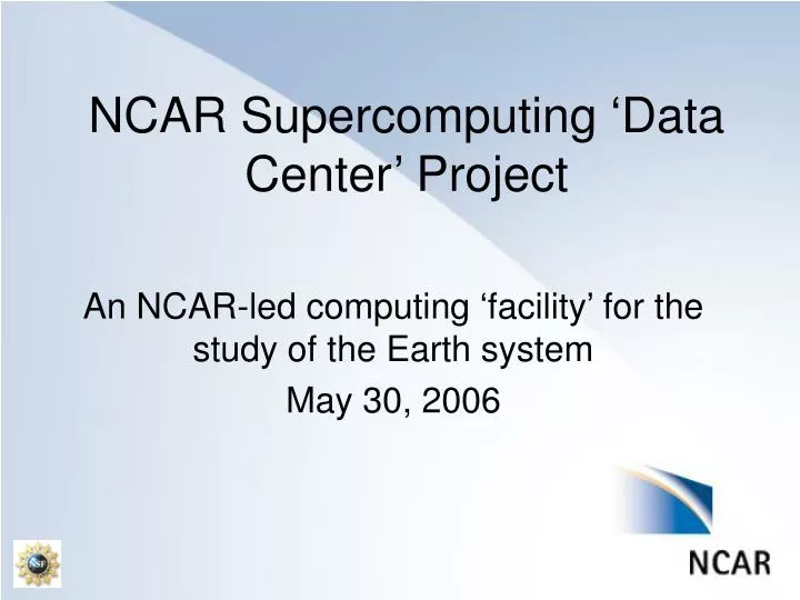 ncar supercomputing data center project