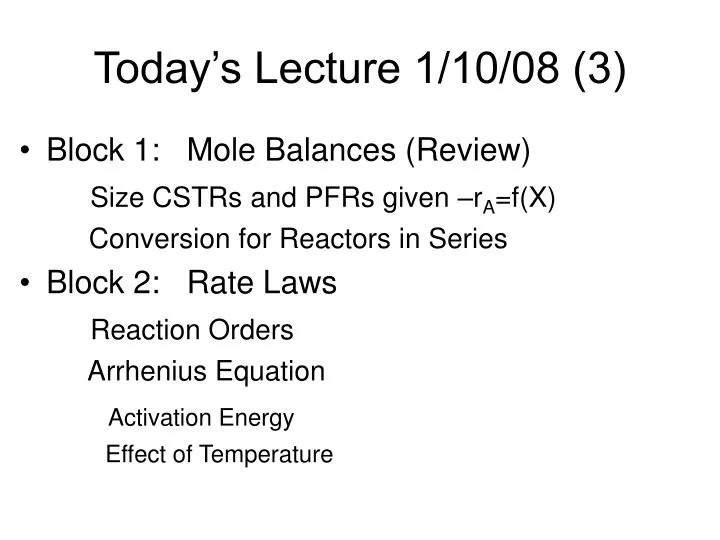 today s lecture 1 10 08 3