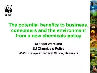 The potential benefits to business, consumers and the environment from a new chemicals policy