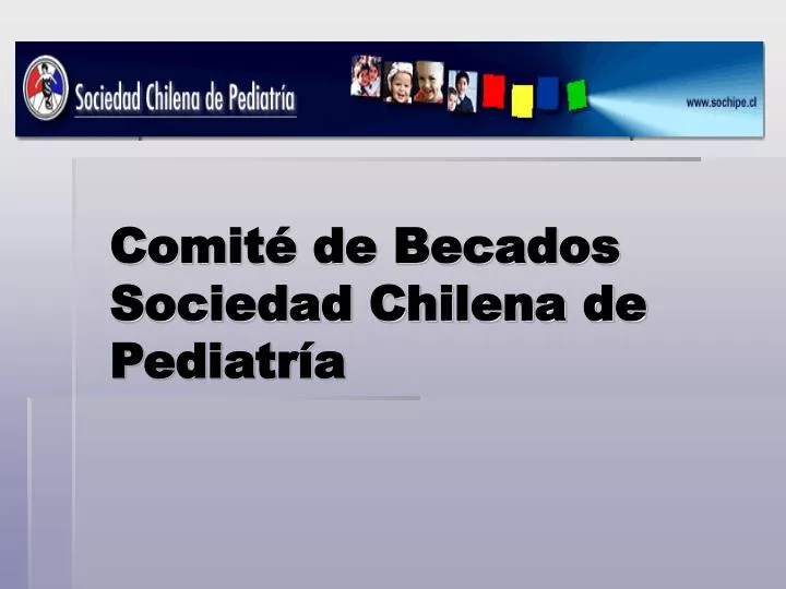 comit de becados sociedad chilena de pediatr a