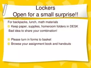 Lockers Open for a small surprise!!