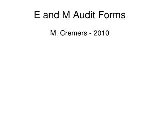 E and M Audit Forms