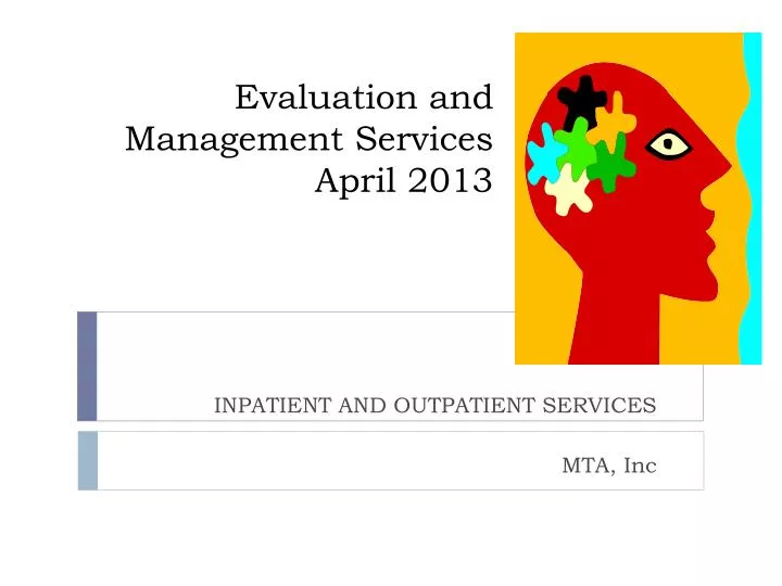 evaluation and management services april 2013