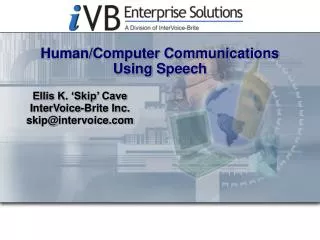 Human/Computer Communications Using Speech