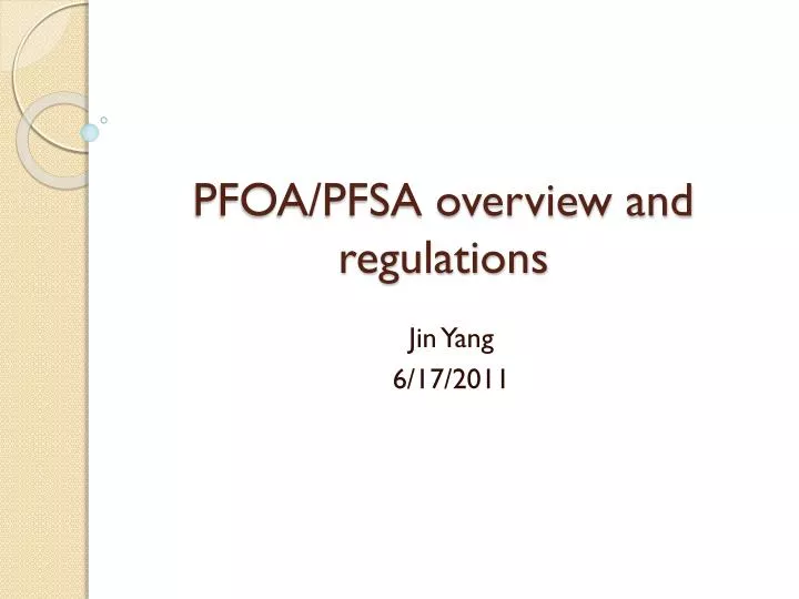 pfoa pfsa overview and regulations
