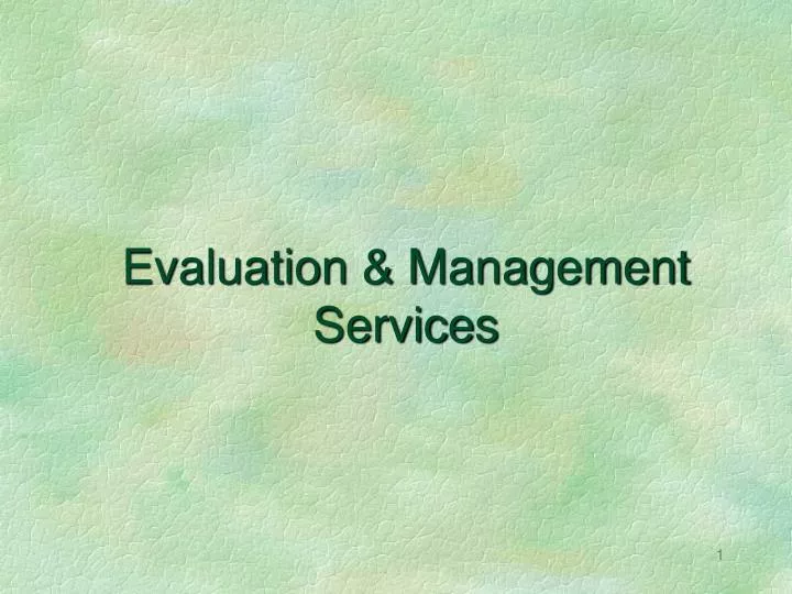 evaluation management services