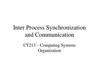 Inter Process Synchronization and Communication