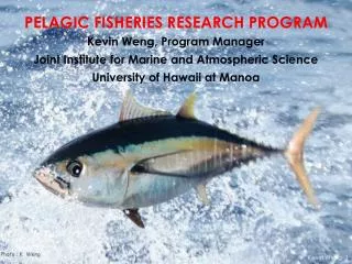 PELAGIC FISHERIES RESEARCH PROGRAM