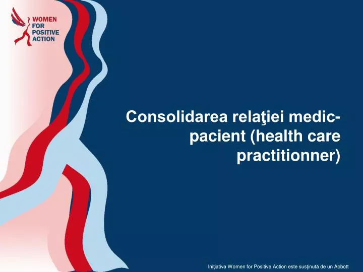 consolidarea rela iei medic pacient health care practitionner