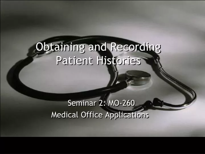 obtaining and recording patient histories