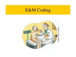 E&amp;M Coding