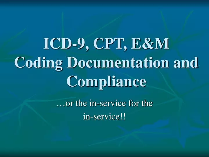 icd 9 cpt e m coding documentation and compliance