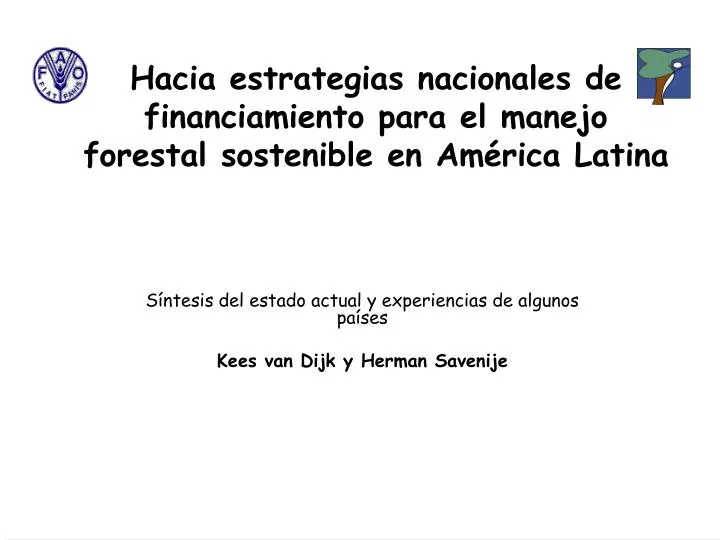 hacia estrategias nacionales de financiamiento para el manejo forestal sostenible en am rica latina