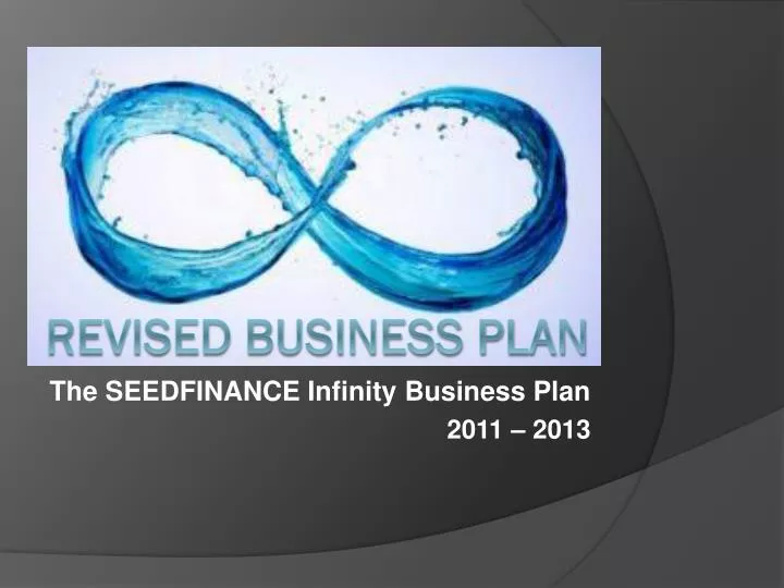 the seedfinance infinity business plan 2011 2013