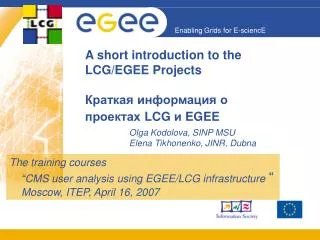 a short introduction to the lcg egee projects lcg egee