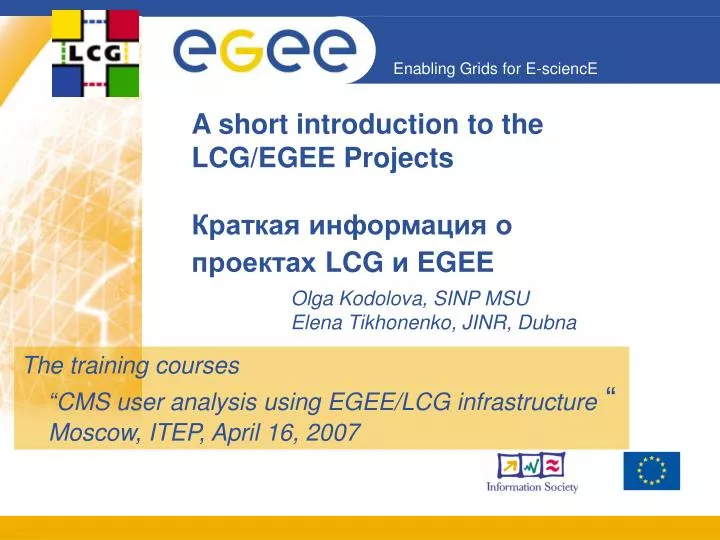 a short introduction to the lcg egee projects lcg egee