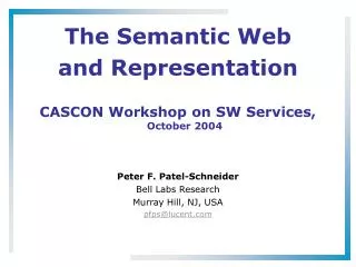 The Semantic Web and Representation CASCON Workshop on SW Services, October 2004