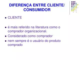 diferen a entre cliente consumidor