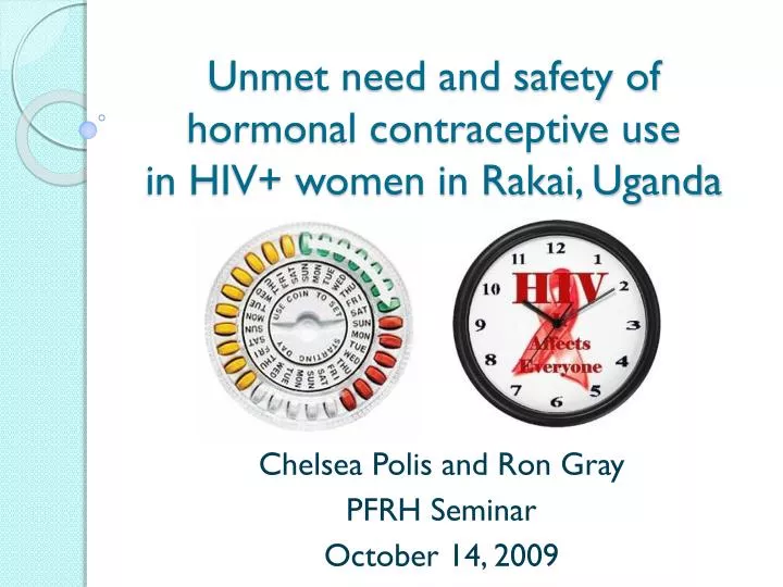 unmet need and safety of hormonal contraceptive use in hiv women in rakai uganda