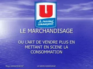 le marchandisage