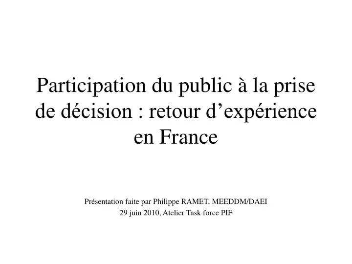 participation du public la prise de d cision retour d exp rience en france