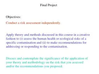 Final Project Objectives: Conduct a risk assessment independently.
