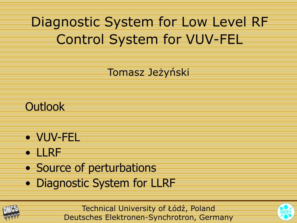 PPT - Diagnostic System for Low Level RF Control System for VUV-FEL ...