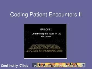 Coding Patient Encounters II