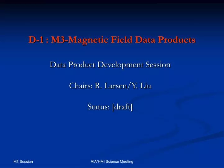 data product development session chairs r larsen y liu status draft