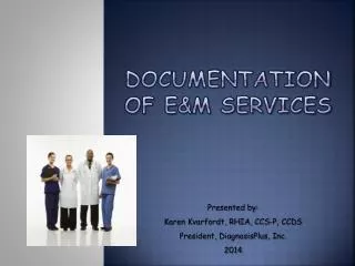 Documentation of E&amp;M services