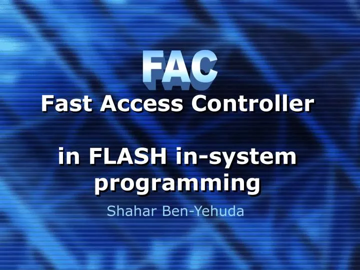 fast access controller in flash in system programming