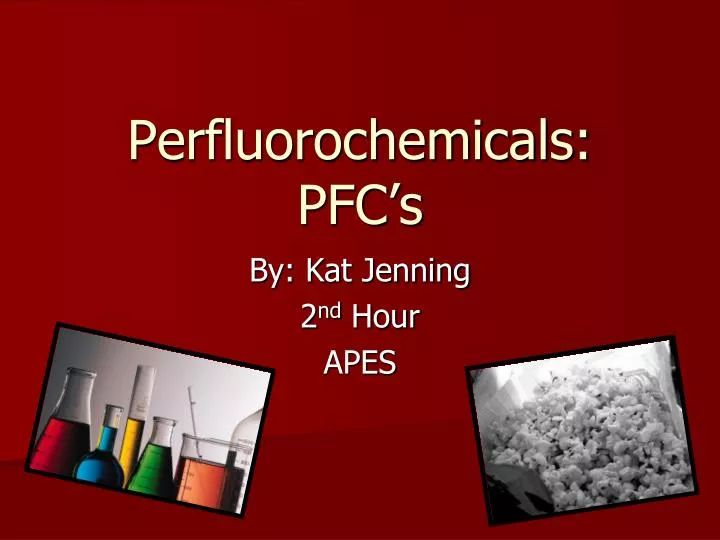 perfluorochemicals pfc s