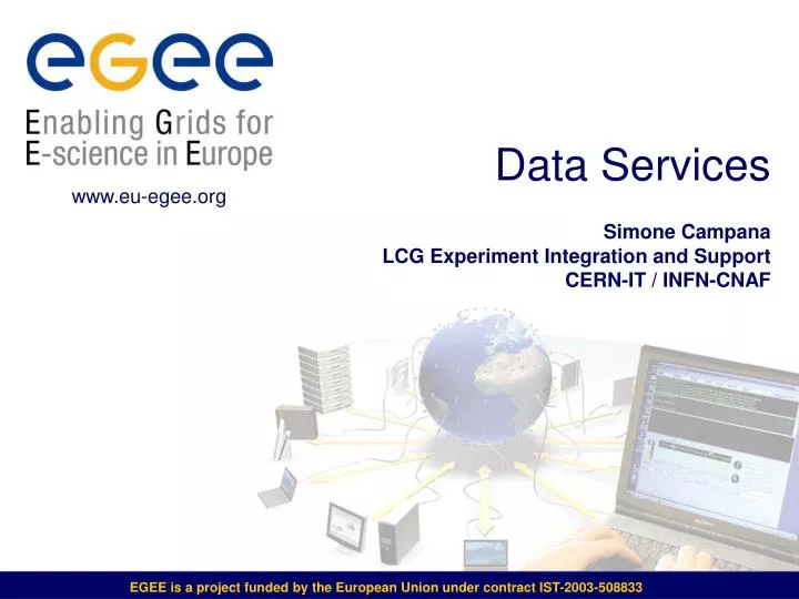 data services simone campana lcg experiment integration and support cern it infn cnaf