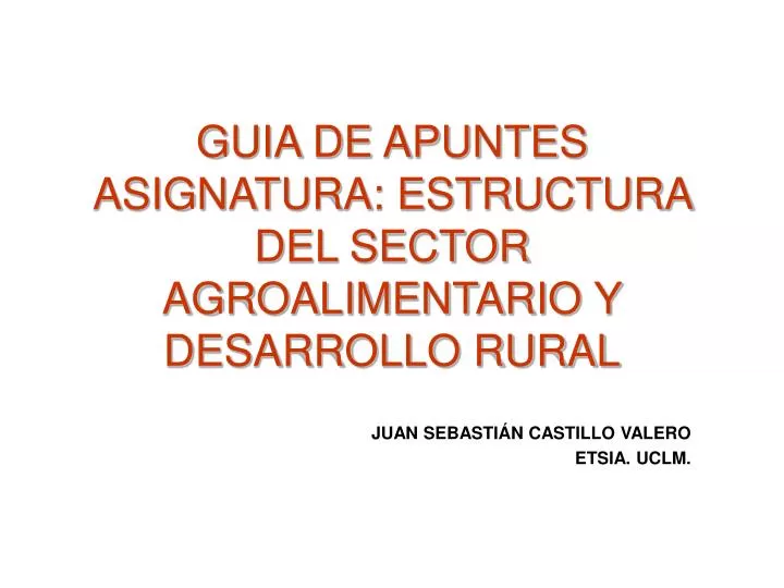 guia de apuntes asignatura estructura del sector agroalimentario y desarrollo rural