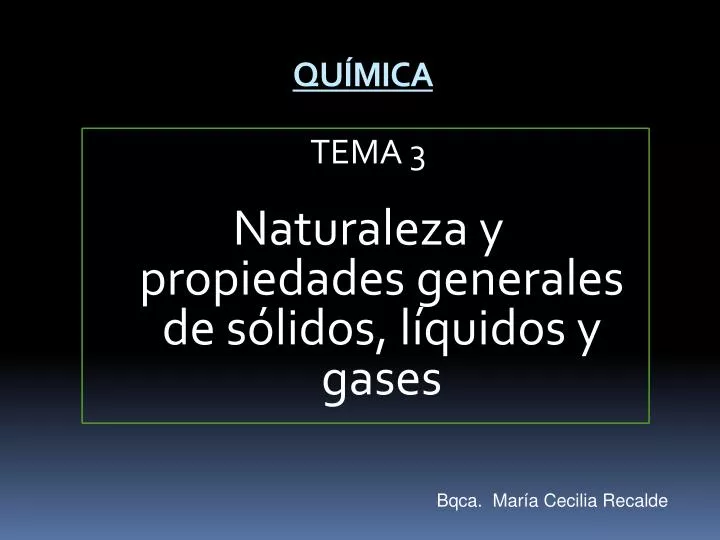 tema 3 naturaleza y propiedades generales de s lidos l quidos y gases