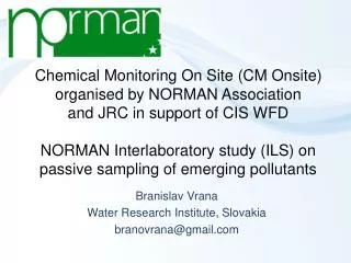 Branislav Vrana Water Research Institute, Slovakia branovrana@gmail