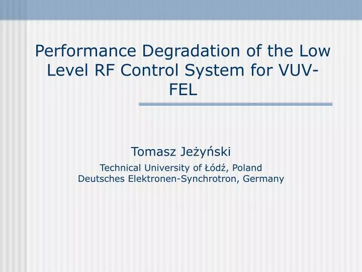 performance degradation of the low level rf control system for vuv fel