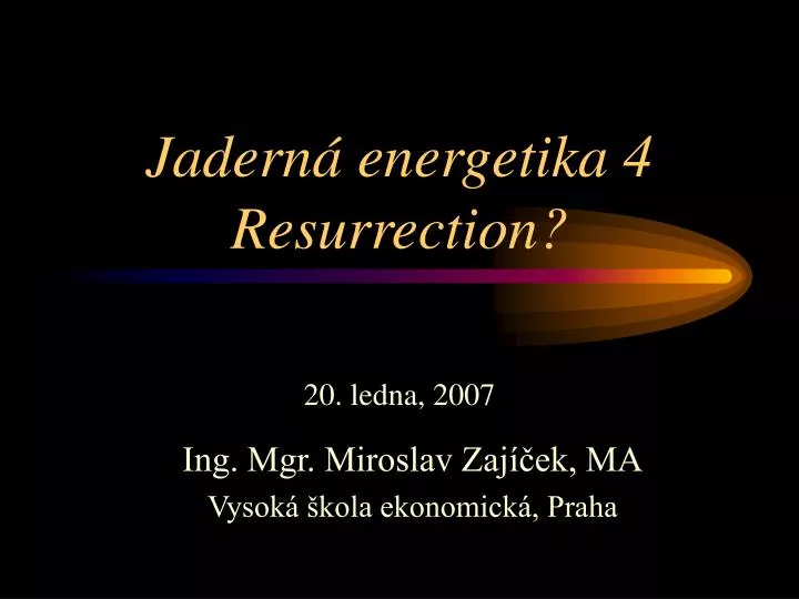jadern energetika 4 resurrection