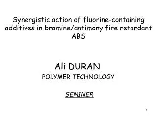 Synergistic action of fluorine-containing additives in bromine/antimony fire retardant ABS