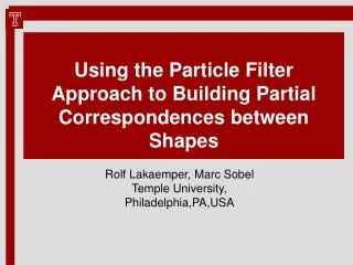 Using the Particle Filter Approach to Building Partial Correspondences between Shapes