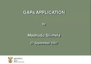 GAPs APPLICATION by Mashudu Silimela 27 September 2007
