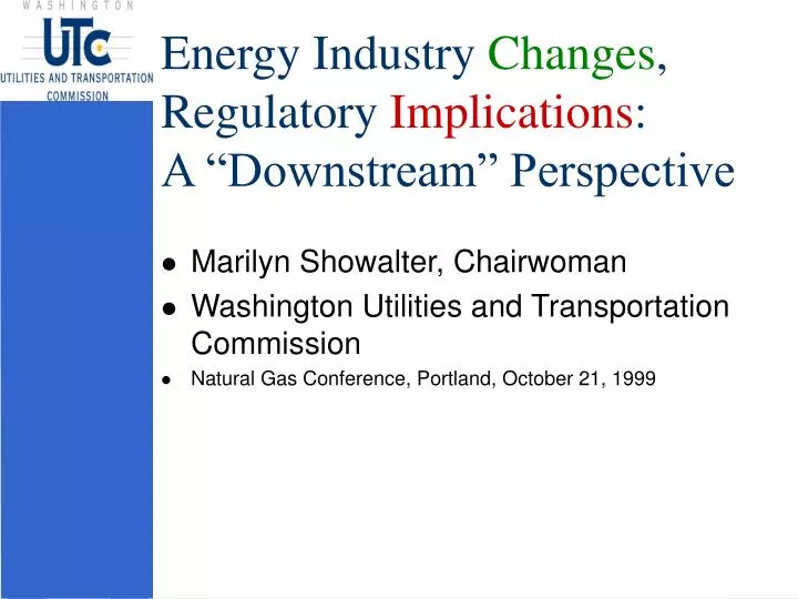 energy industry changes regulatory implications a downstream perspective